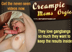 Creampie moms orgies